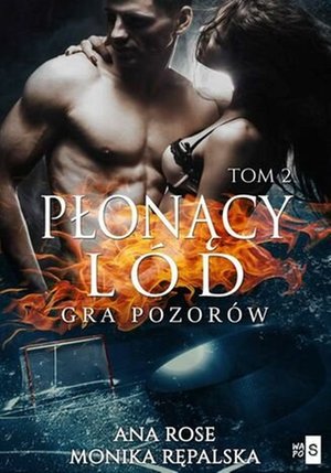 Płonący lód. Gra pozorów. Tom 2 – ebook