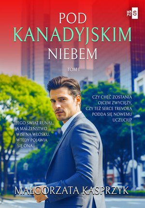 Pod kanadyjskim niebem. Tom 1 &ndash; ebook