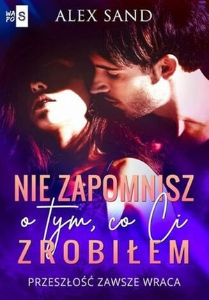 Nie zapomnisz o tym, co Ci zrobiłem &ndash; ebook