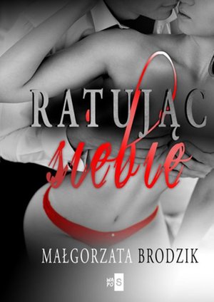 Ratując siebie &ndash; ebook