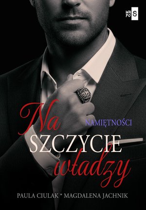 Na szczycie władzy. Namiętności. Tom 2 &ndash; ebook