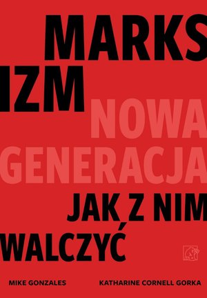 Marksizm: nowa generacja. Jak z nim walczyć? &ndash; ebook