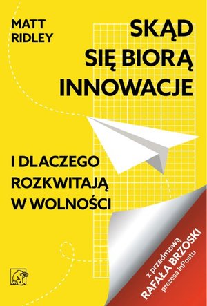 Skąd się biorą innowacje i dlaczego rozkwitają w wolności &ndash; ebook