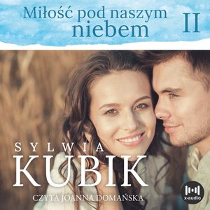 Miłość pod naszym niebem – audiobook