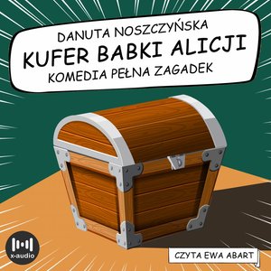 Kufer babki Alicji. Komedia pełna zagadek – audiobook