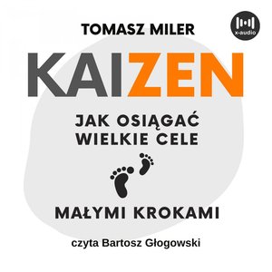 KAIZEN. Jak osiągać wielkie cele małymi krokami – audiobook