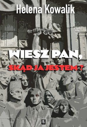 Wiesz Pan, skąd ja jestem? – ebook