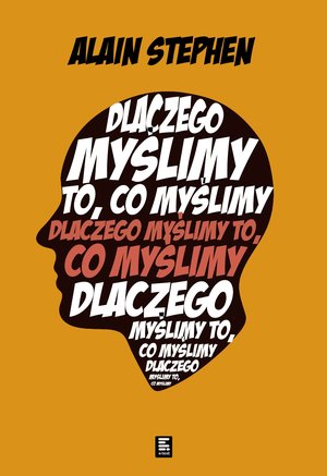 Dlaczego myślimy to, co myślimy. Filozofia w pigułce – ebook