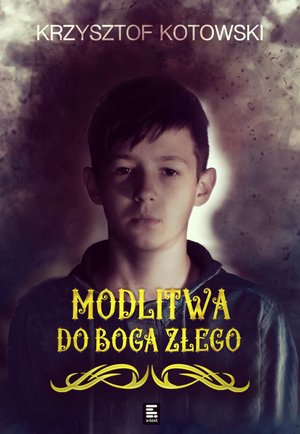 Modlitwa do Boga Złego – ebook