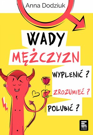 Wady mężczyzn. Wyplenić, zrozumieć, polubić – ebook