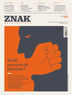 Miesięcznik ZNAK nr 755: Kiedy zaczyna się przemoc? – eprasa