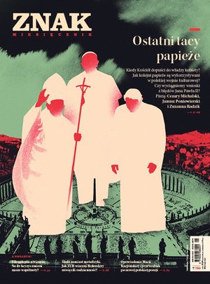 Miesięcznik Znak nr 780: Ostatni tacy papieże – eprasa