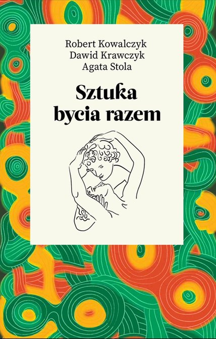 ebooki: Sztuka bycia razem &ndash; ebook