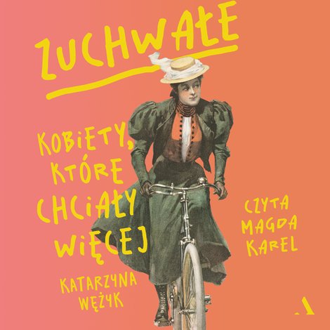 audiobooki: Zuchwałe. Kobiety, które chciały więcej – audiobook