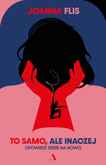 ebooki: To samo, ale inaczej. Opowiedz siebie na nowo – ebook