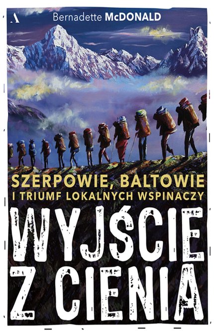 ebooki: Wyjście z cienia. Szerpowie, Baltowie i triumf lokalnych wspinaczy &ndash; ebook