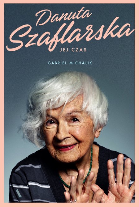 ebooki: Danuta Szaflarska. Jej czas &ndash; ebook