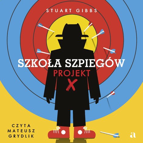 audiobooki: Szkoła szpieg&oacute;w. Projekt X &ndash; audiobook
