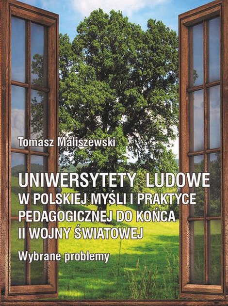 ebooki: Uniwersytety ludowe w polskiej myśli i praktyce pedagogicznej do końca II wojny światowej. Wybrane problemy &ndash; ebook