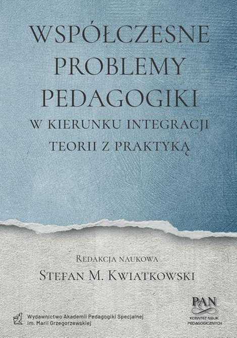 ebooki: Wsp&oacute;łczesne problemy pedagogiki. W kierunku integracji teorii z praktyką &ndash; ebook