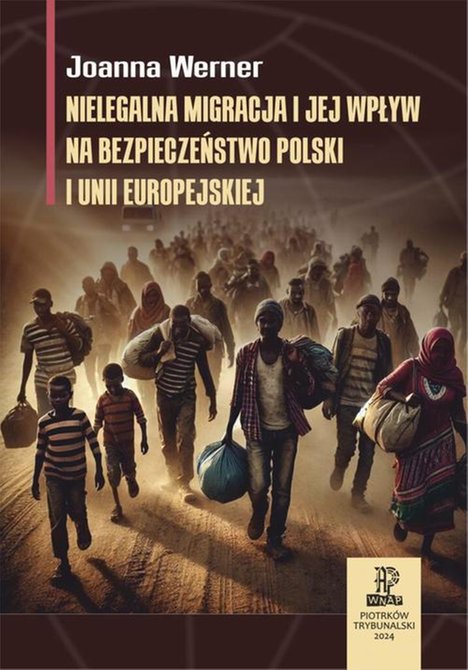 ebooki: Nielegalna migracja i jej wpływ na bezpieczeństwo Polski i Unii Europejskiej. &ndash; ebook