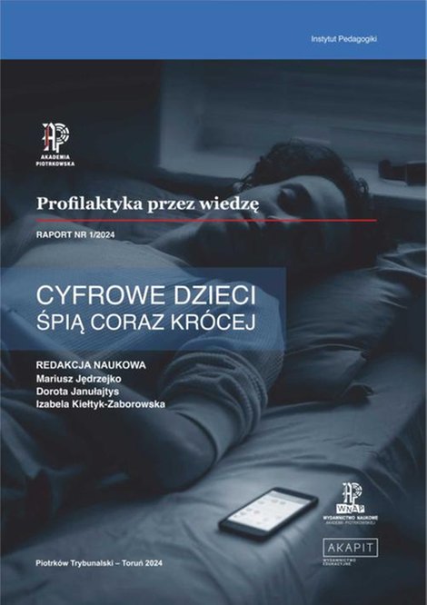ebooki: Ryzyka rozwojowe dzieci i młodzieży. Raport 1: Cyfrowe dzieci śpią coraz kr&oacute;cej. &ndash; ebook