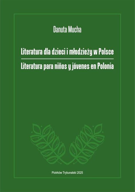 ebooki: Literatura dla dzieci i młodzieży w Polsce. Literatura para ni&ntilde;os y j&oacute;venes en Polonia. &ndash; ebook