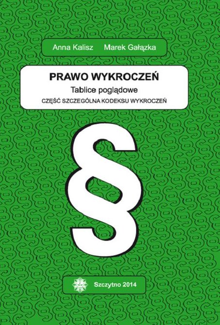 ebooki: Prawo wykroczeń. Tablice poglądowe. Część szczeg&oacute;lna kodeksu wykroczeń. Wydanie III poprawione i uzupełnione &ndash; ebook