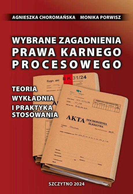 ebooki: Wybrane zagadnienia prawa karnego procesowego. Teoria, wykładnia i praktyka stosowania &ndash; ebook
