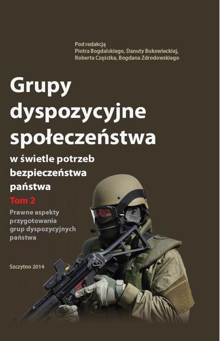 ebooki: Grupy dyspozycyjne społeczeństwa w świetle potrzeb bezpieczeństwa państwa. Tom 2 Prawne aspekty przygotowania grup dyspozycyjnych państwa &ndash; ebook