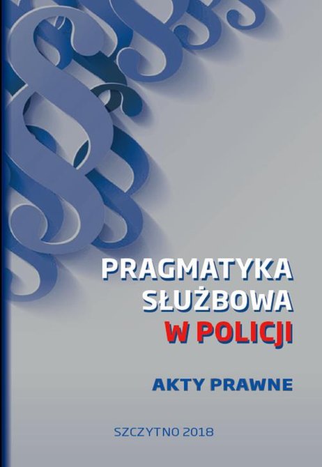 ebooki: Pragmatyka służbowa w Policji. Akty Prawne. Wydanie I &ndash; ebook