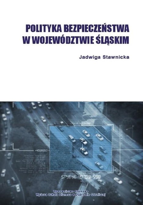 ebooki: Polityka bezpieczeństwa w wojew&oacute;dztwie śląskim &ndash; ebook