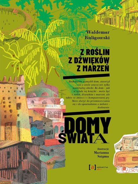 ebooki: Z roślin, z dźwięk&oacute;w, z marzeń. Domy świata &ndash; ebook