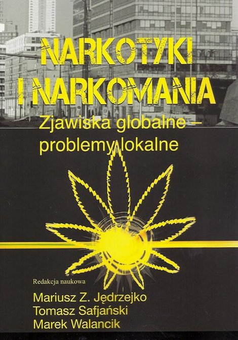 ebooki: Narkotyki i narkomania: Zjawiska globalne - problemy lokalne &ndash; ebook