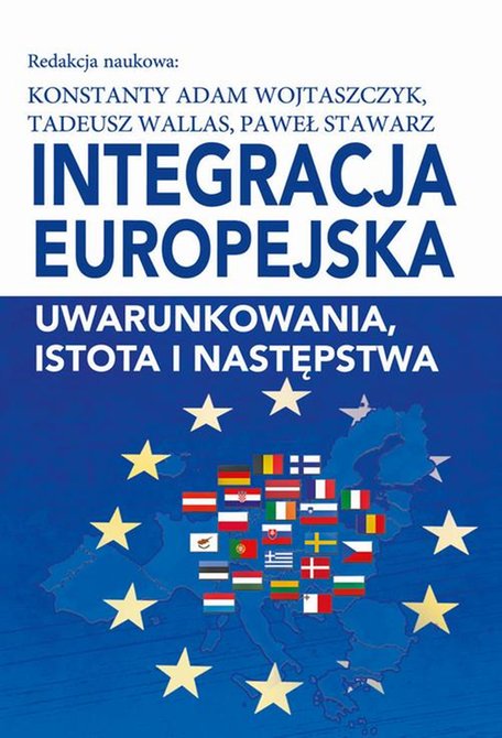 ebooki: Integracja europejska. Uwarunkowania, istota i następstwa &ndash; ebook