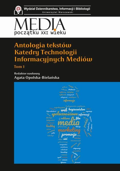 ebooki: Antologia tekst&oacute;w Katedry Technologii Informacyjnych Medi&oacute;w Tom 1 &ndash; ebook