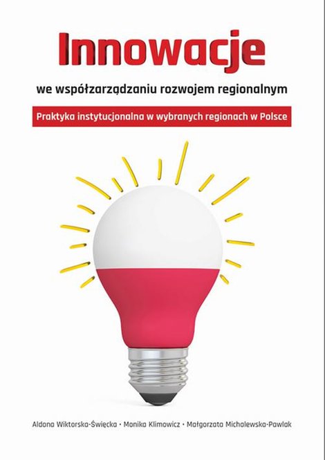ebooki: Innowacje we wsp&oacute;łzarządzaniu rozwojem regionalnym: Praktyka instytucjonalna w wybranych regionach w Polsce &ndash; ebook