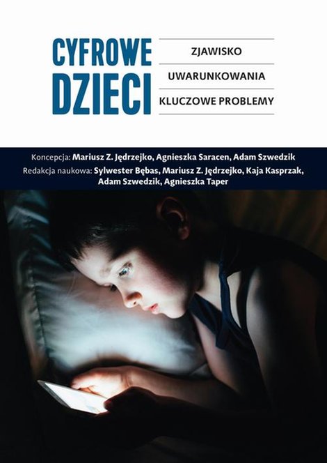 ebooki: Cyfrowe dzieci: Zjawisko, uwarunkowania, kluczowe problemy &ndash; ebook