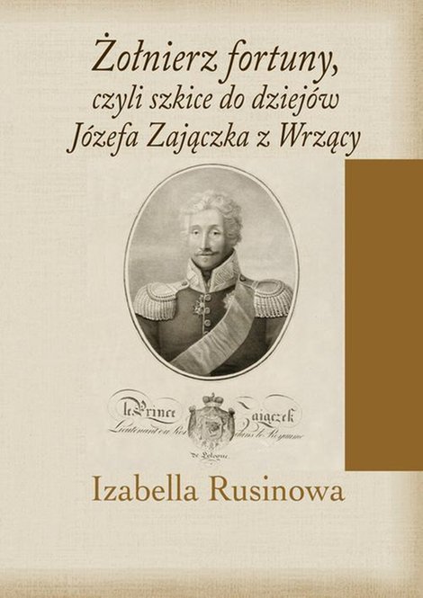 ebooki: Żołnierz fortuny, czyli szkice do dziej&oacute;w J&oacute;zefa Zajączka z Wrzący &ndash; ebook
