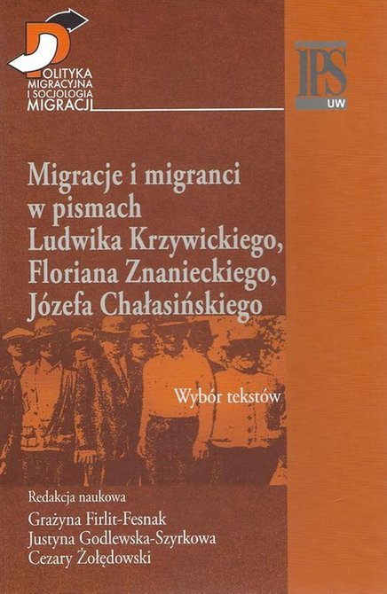ebooki: Migracje i migranci w pismach Ludwika Krzywickiego, Flioriana Znanieckiego, J&oacute;zefa Chałasińskiego: Wyb&oacute;r tekst&oacute;w &ndash; ebook