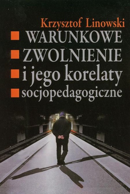 ebooki: Warunkowe zwolnienie i jego korelaty socjopedagogiczne &ndash; ebook