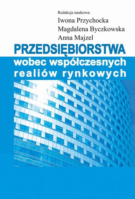 ebooki: Przedsiębiorstwa wobec wsp&oacute;łczesnych reali&oacute;w rynkowych &ndash; ebook
