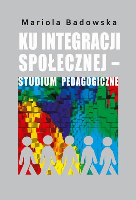 ebooki: Ku integracji społecznej - studium pedagogiczne &ndash; ebook