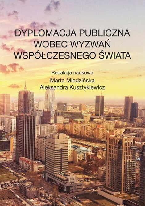 ebooki: Dyplomacja publiczna wobec wyzwań wsp&oacute;łczesnego świata &ndash; ebook