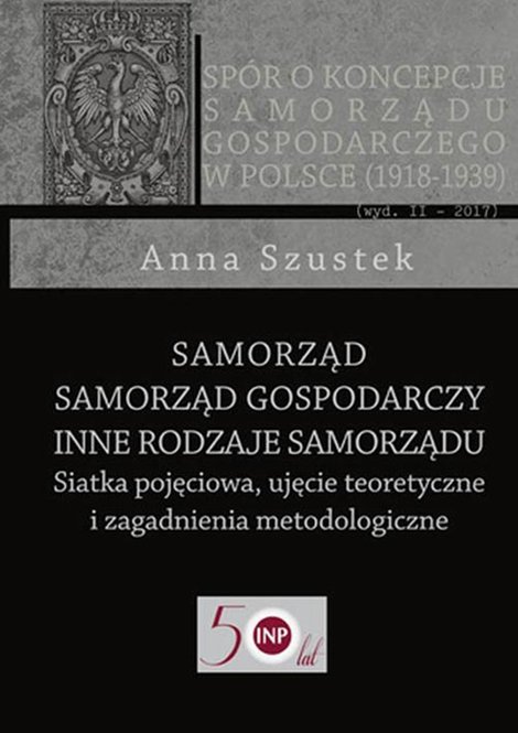 ebooki: Samorząd - Samorząd gospodarczy - Inne rodzaje samorządu: Siatka pojęciowa, ujęcie teoretyczne i zagadnienia metodologiczne &ndash; ebook
