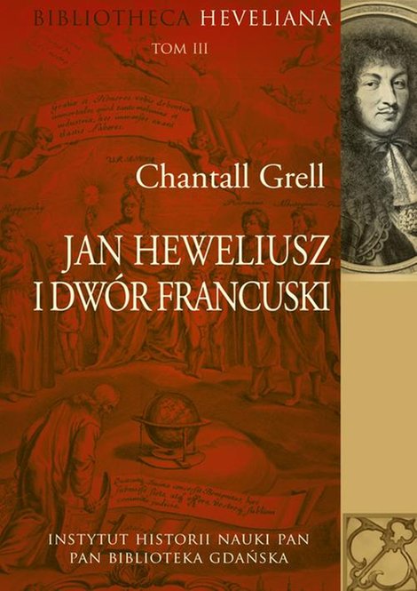 ebooki: Jan Heweliusz i dwór francuski: Bibliotheca Heveliana Tom 3 – ebook