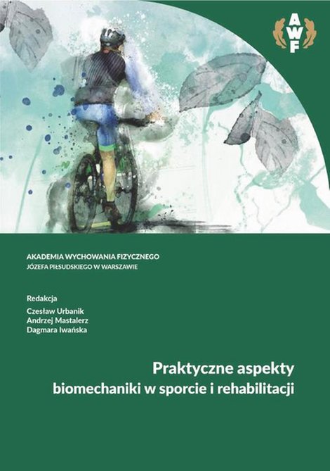 ebooki: PRAKTYCZNE ASPEKTY BIOMECHANIKI W SPORCIE I REHABILITACJI &ndash; ebook