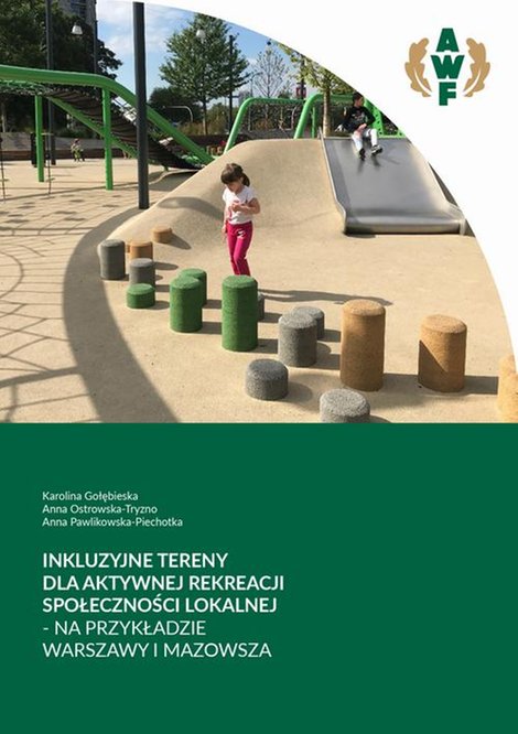 ebooki: Inkluzyjne tereny dla aktywności rekreacji społeczności lokalnej - na przykładzie Warszawy i Mazowsza &ndash; ebook