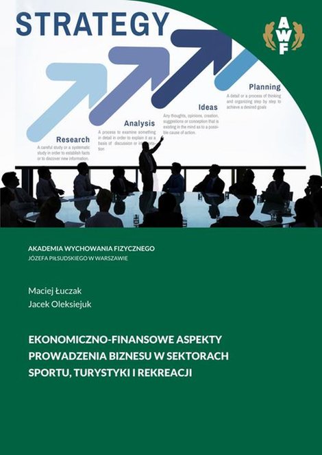 ebooki: EKONOMICZNO-FINANSOWE ASPEKTY PROWADZENIA BIZNESU W SEKTORACH SPORTU, TURYSTYKI I REKREACJI &ndash; ebook