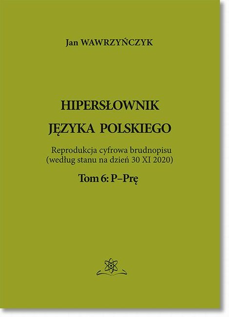 ebooki: Hipersłownik języka Polskiego Tom 6: P-Prę &ndash; ebook